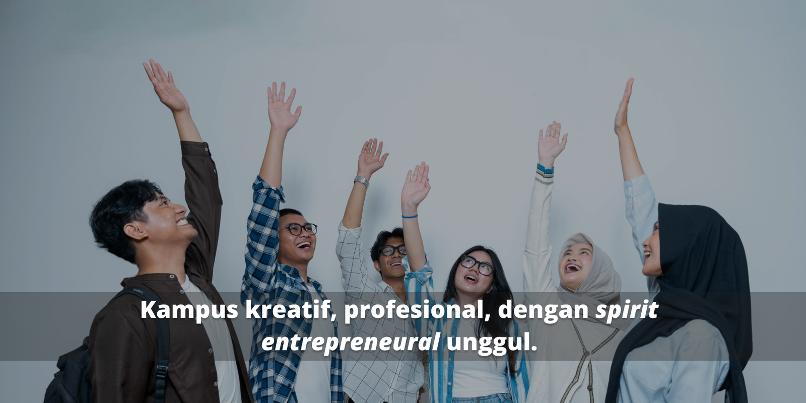 Kampus kreatif, profesional, dengan spirit entrepreneural unggul.